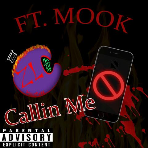 Callin' Me (feat. Mook)