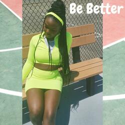 Be Better