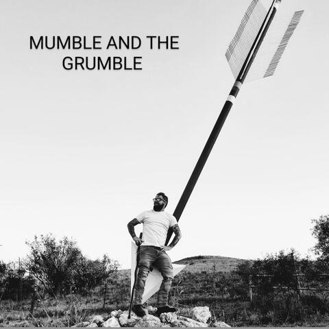 Mumble and the Grumble