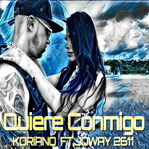 Quiere Conmigo (feat. Joway 2611)