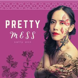 Pretty Mess
