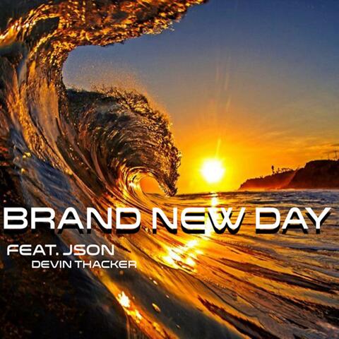 Brand New Day (feat. Json & Devin Thacker)
