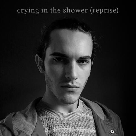 Crying in the Shower