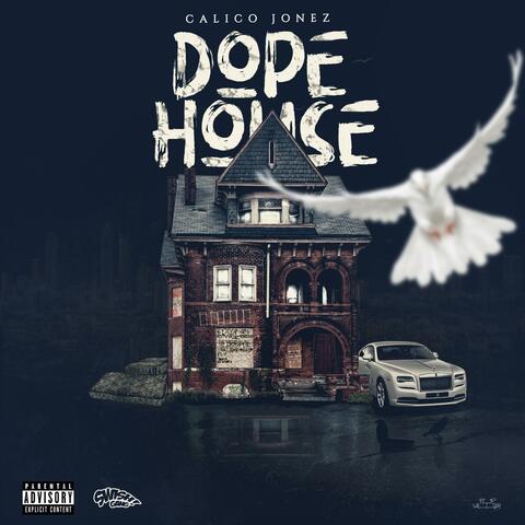 Dope House