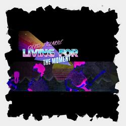 Living for the Moment