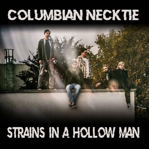 Strains in a Hollow Man