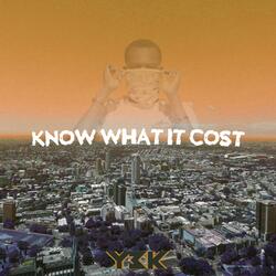 Know What It Cost