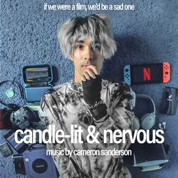 Candle-Lit and Nervous