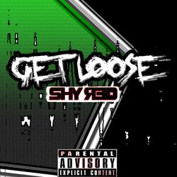 Get Loose
