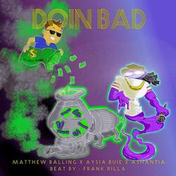 Doin' Bad (feat. Aysia Buie & Ashantia)