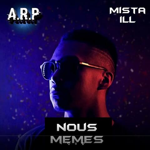 Nous Memes (feat. A.R.P)