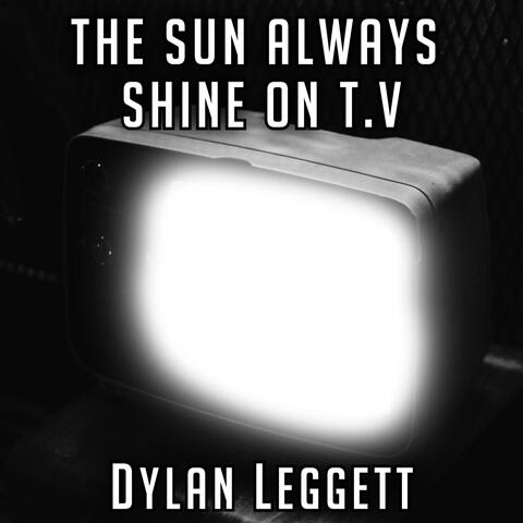 The Sun Always Shines on T.V