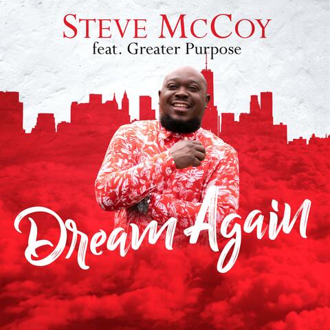 Dream Again (feat. Greater Purpose)