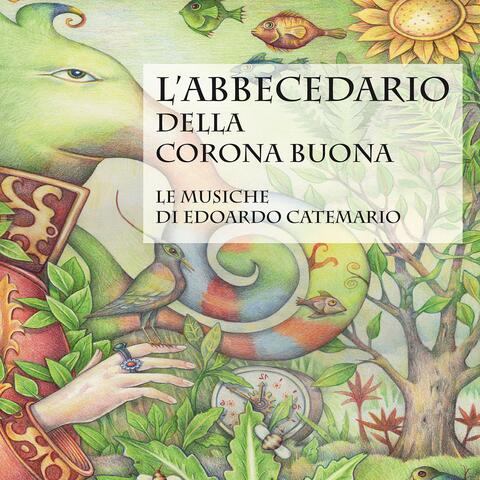 L'Abbecedario della Corona Buona (le musiche di Edoardo Catemario)