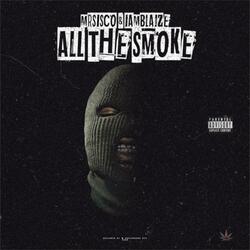 All the Smoke (feat. Iamblaize)