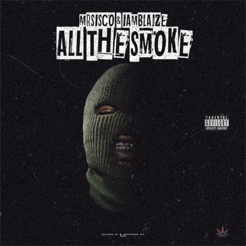 All the Smoke (feat. Iamblaize)