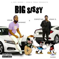 Big Sissy (feat. ChristianAdamG)