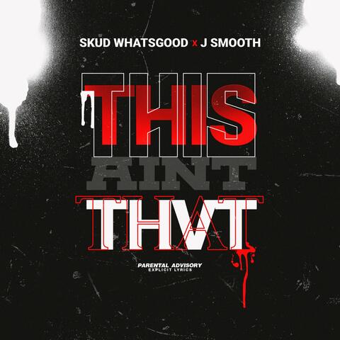 This Ain't That (feat. J Smooth)