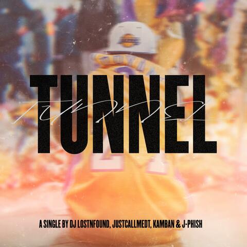 Tunnel (feat. Justcallmedt, Kamban & J-Phish)