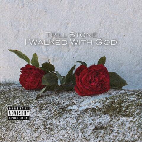 I Walked With God