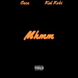 Mhmm (feat. Kid Kobi)