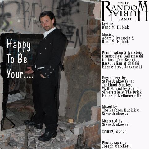 Happy to Be Your....