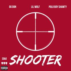Shooter (feat. Og Don & Polo Boy Shawty)