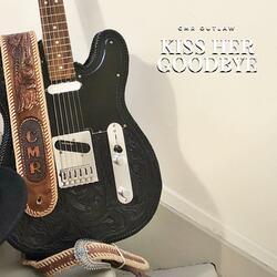 Kiss Her Goodbye