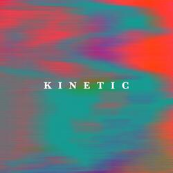 Kinetic