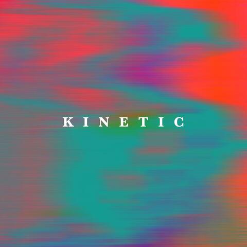 Kinetic