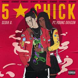 5 Star Chick (feat. Young Dragon)