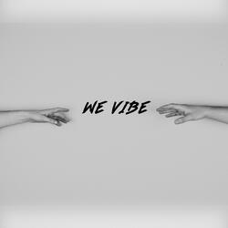 We Vibe