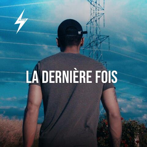 La dernière fois