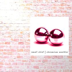 Chromium Marbles Part Three