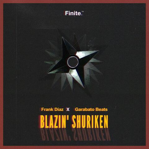 Blazin' Shuriken (feat. Garabato Beats)