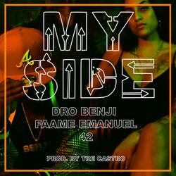 My Side (feat. Faame Emanuel & 42)