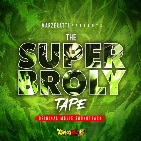 The Super Broly Tape (Original Movie Soundtrack)