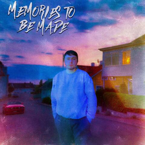 Memories to Be Made