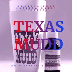 Texas Mudd (feat. R.A.N B)