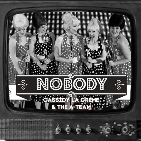 Nobody (feat. The A-Team)