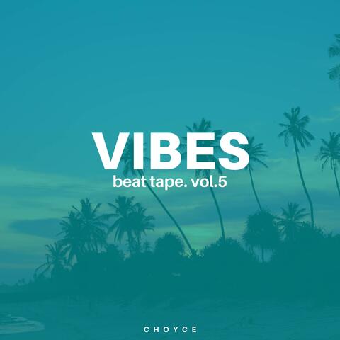 Vibes Beat Tape, Vol.5