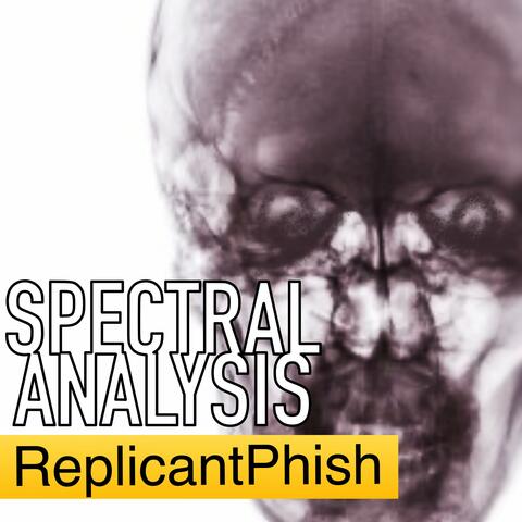 SpectralAnalysis (feat. ReplicantPhish)