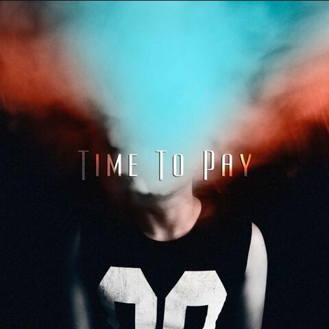 Time to Pay (feat. Lyre Le Temps)