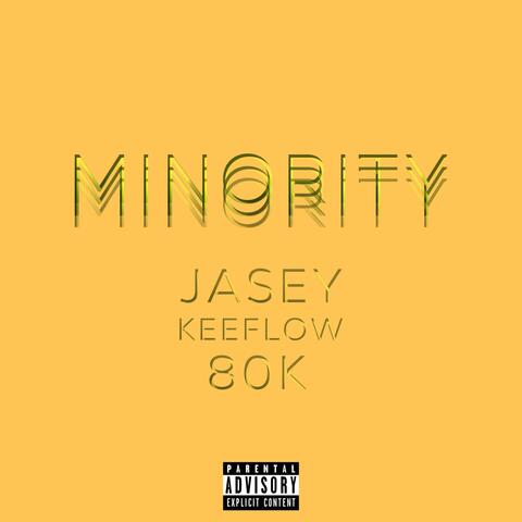 Minority (feat. Keeflow & 80K)