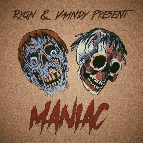 Maniac