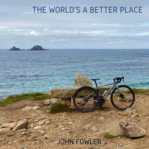 The World's a Better Place