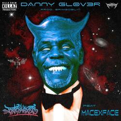 Danny Gl0 V3r (feat. Macexface)