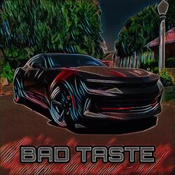 Bad Taste