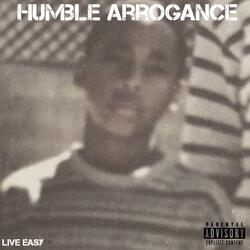 Humble Arrogance
