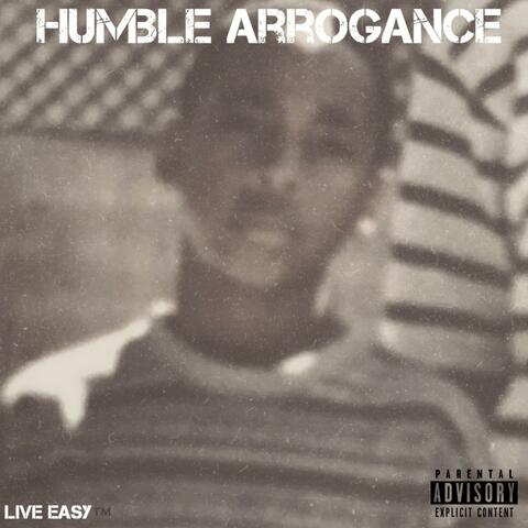 Humble Arrogance